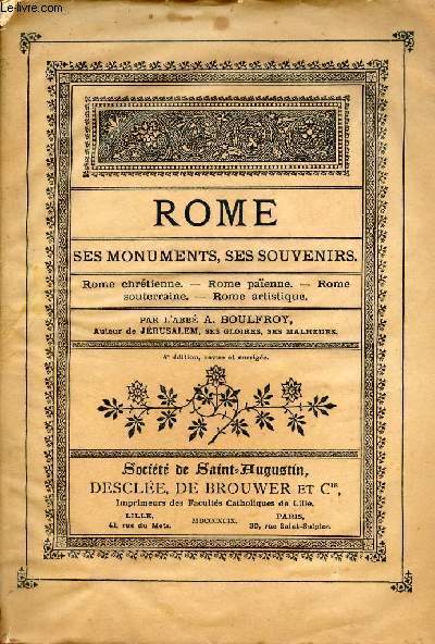 Rome ses monuments, ses souvenirs - Rome chrtienne - Rome paenne - Rome souterraine - Rome artistique.