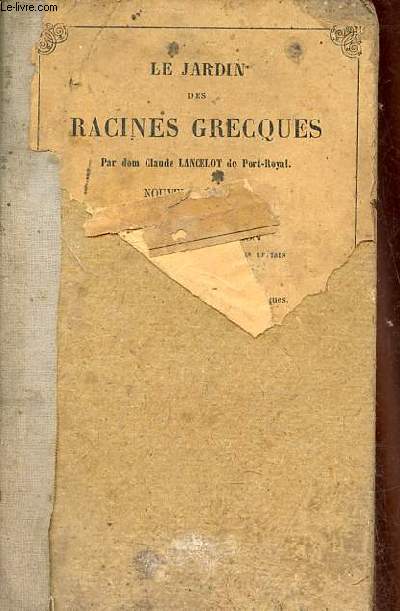 Le jardin des racines grecques - Nouvelle dition revue, corrige et annote.