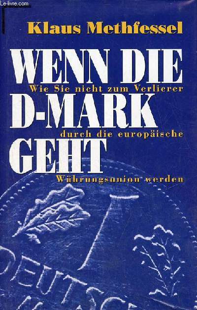 Wenn die D-Mark geht wie sie nicht zum verlierer durch die europische whrungsunion werden.