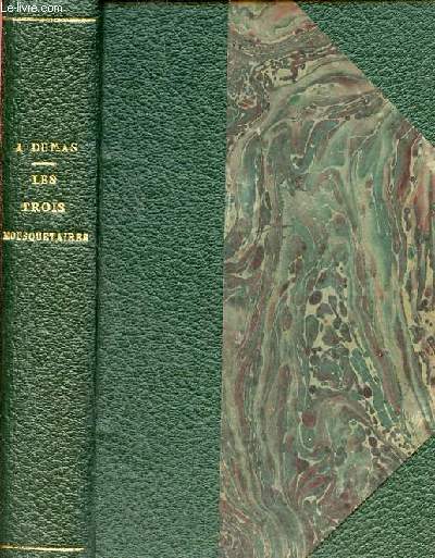 Les trois mousquetaires - les ferrets de la reine - les intrigues du cardinal - la mort demilady - Collection les grands romans historiques.