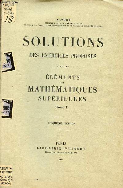 Solutions des exercices proposs dans les lments de mathmatiques suprieures (tome 1) - 5e dition.