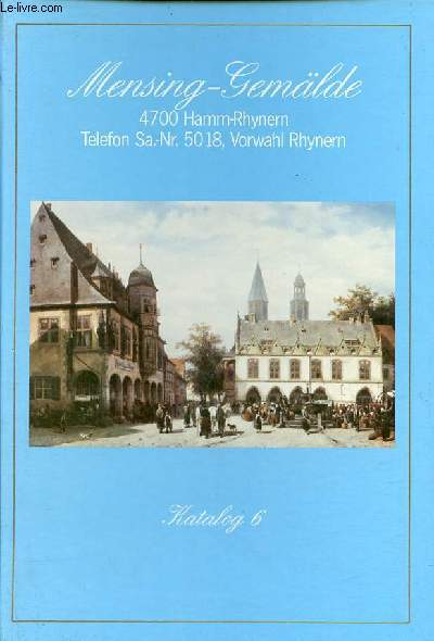 Katalog 6 Galerie Mensing prsentiert : das 19. und 20. jahrhundert im wandel der stile.