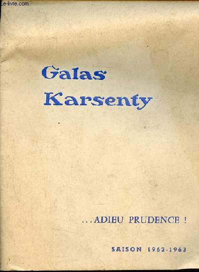 Galas Karsenty - adieu prudence ! saison 1962-1963.