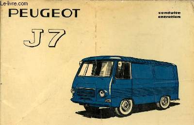 Notice d'emploi de la Peugeot J7 - conduite, entretien.