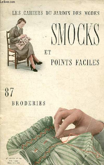 Les cahiers du jardin des modes n24 4e anne mai 1949 - Smocks et points faciles 87 broderies.