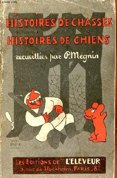 Histoires de chasses histoires de chiens folk lore ngre.