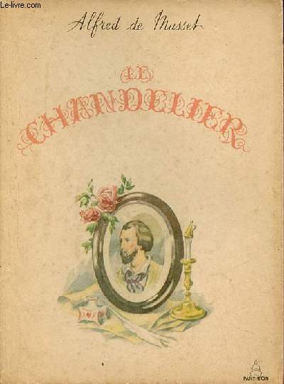 Le chandelier comdie en trois actes suivi de quelques posies et des nuits - Collection Pastels - Exemplaire n651/2350 sur velin chiffon johannot d'annonay.