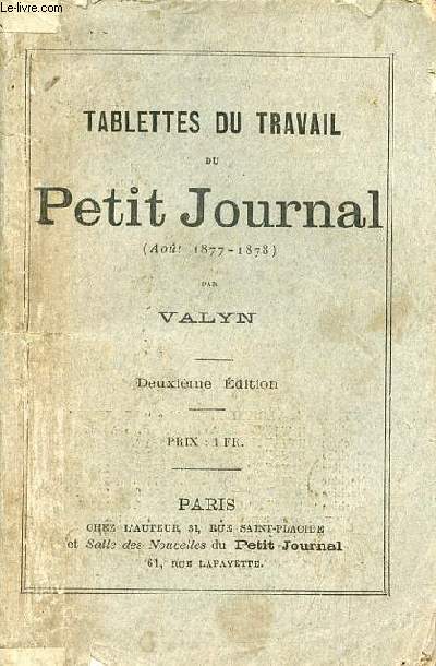 Tablettes du travail du Petit Journal (aot 1877-1878) - 2e dition.