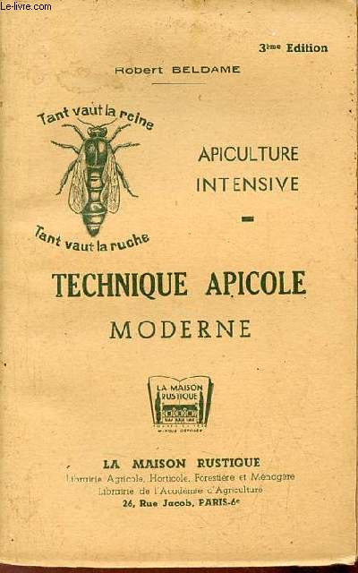 Apiculture intensive - technique apicole moderne - 3me dition.