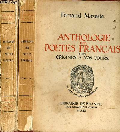 Anthologie des poètes français des origines à nos jours - en 2 tomes - tomes 3 + 4 .