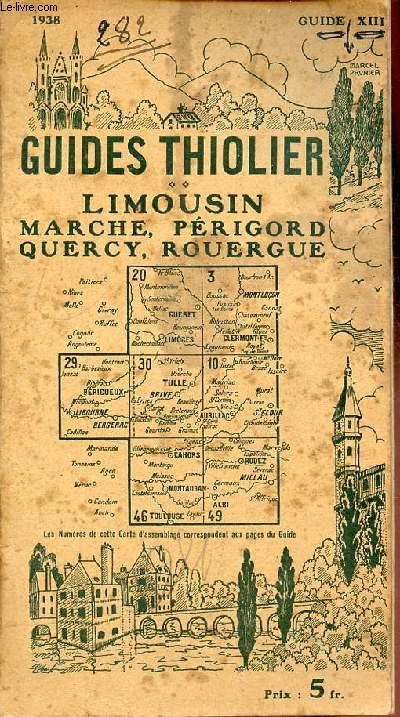 Guides Thiollier - Limousin Marche Prigord Quercy Rouergue - Guide n13 1938.