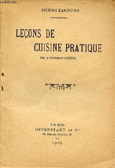 Leons de cuisine pratique - sixime fascicule.