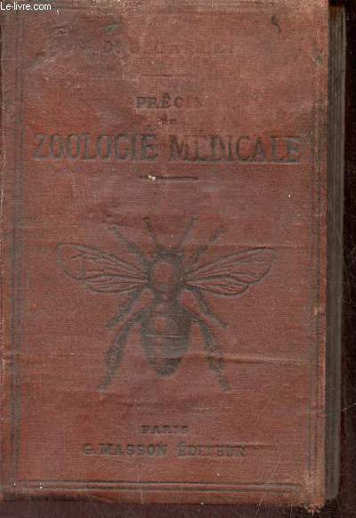 Prcis de zoologie mdicale - 2e dition entirement refondue.