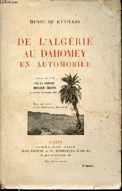 De l'Algrie au Dahomey en automobile voyage effectu par la seconde mission gradis  travers le Sahara, le Souda, le territoire du Niger et le Dahomey (15 novembre - 11 dcembre 1924).