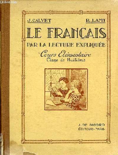 Le franais par la lecture explique - Cours lmentaire classe de huitime - 5e dition.