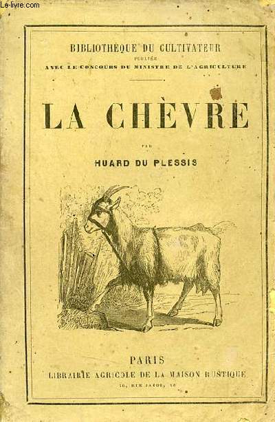 La chvre - Collection Bibliothque du Cultivateur.