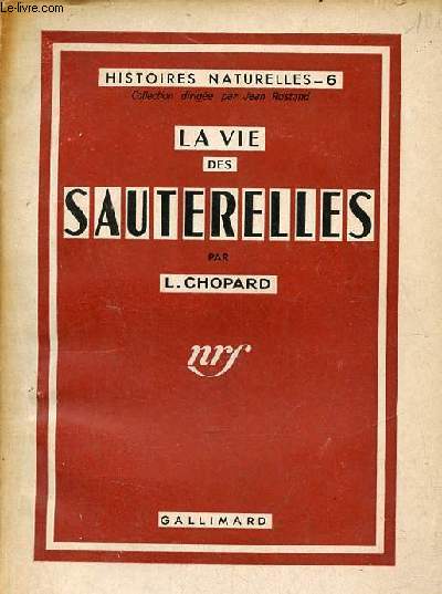 La vie des sauterelles - Collection histoires naturelles n6.