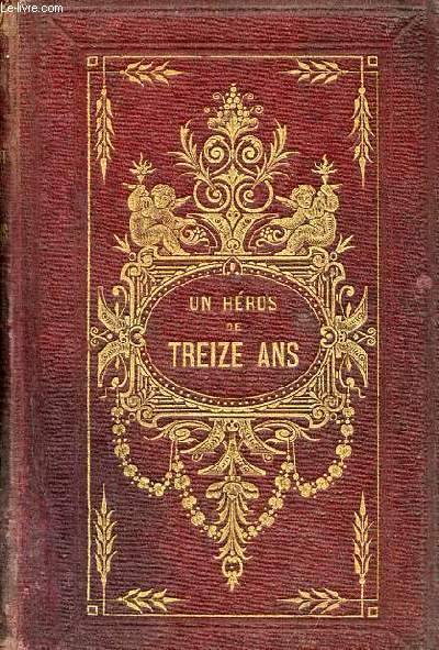 Un hros de treize ans suivi de un bienfait n'est jamais perdu.