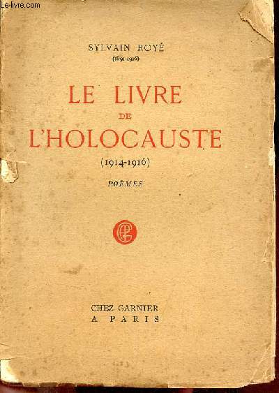 Le livre de l'holocauste (1914-1916) pomes - Exemplaire n435/600 sur papier bouffant.