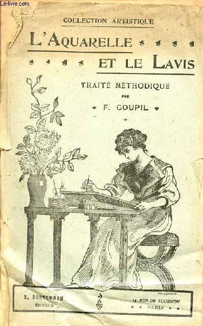 Trait mthodique du dessin de l'aquarelle et du lavis appliqus  l'tude de la figure en gnral du portrait d'aprs nature au paysage, de la marine, des animaux, des fleurs et des papillons.