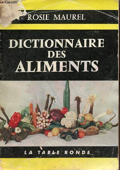 Dictionnaire des aliments - collection l'ordre du jour.