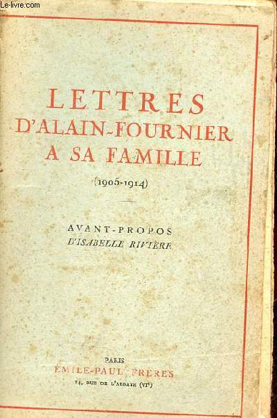Lettres d'Alain-Fournier  sa famille (1905-1914).