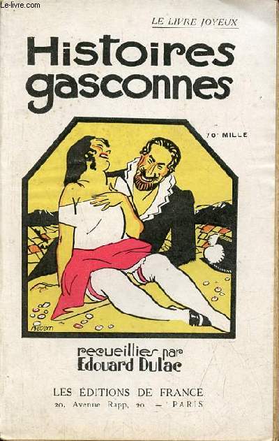 Histoires gasconnes - gasconnades,contes,lgendes et proverbes de Gascogne - Collection le livre joyeux.