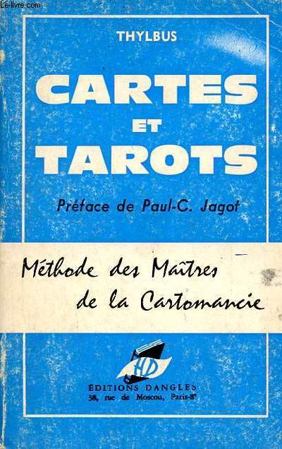 Cartes et tarots - mthode des matres de la cartomancie.