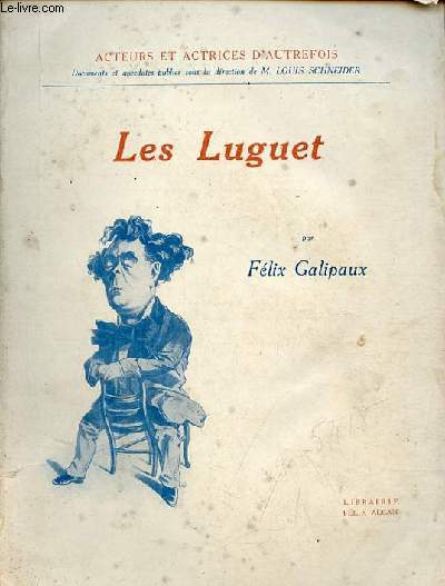 Les Luguet - Collection acteurs et actrices d'autrefois.