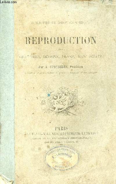 Reproduction des gravures, dessins, plans, manuscrits - Collection Bibliothque photographique.