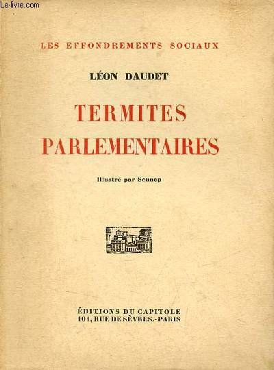 Termites parlementaires - Collection les effondrements sociaux n2 - exemplaire n1284/3324 sur papier alfa.