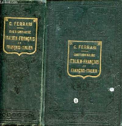 Nouveau dictionnaire italien-franais et franais-italien contenant tout le vocabulaire de la langue usuelle et donnant la prononciation figure des mots italiens et celle des mots franais dans les cas douteux et difficiles.