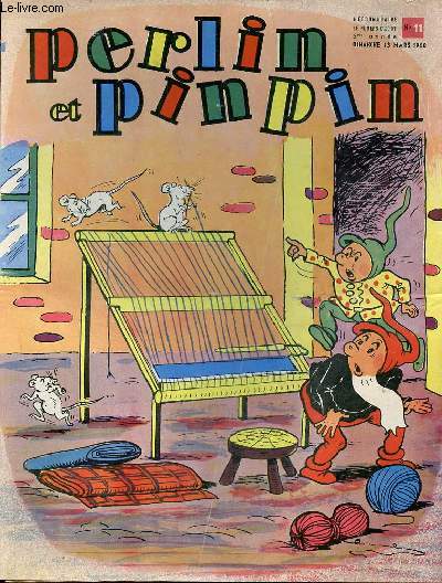 Perlin et pinpin n11 5me anne dimanche 13 mars 1960 - Titounet et le tricotin - voici un mtier  tisser - patrick ou patrice - perlin et pinpin se rendent utiles.
