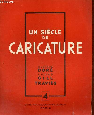 Un sicle de caricature n4 : Gustave Dor Andr Gill Travis.