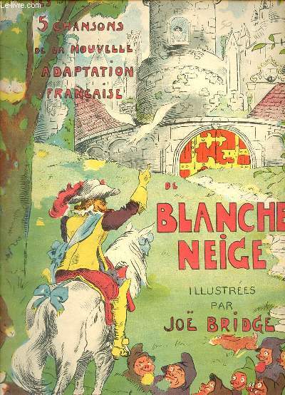 Les contes de Grimm - Nouvelle adaptation franaise de Blanche-Neige (cre au cirque d'hiver) - les cinq chansons illustres par Jo Bridge.