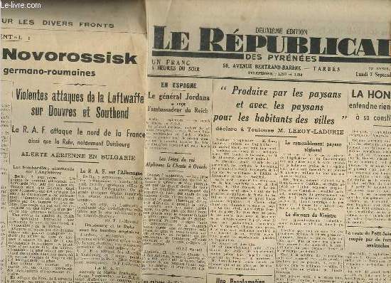 Le Rpublicain des Pyrnes 2e dition 26e anne n6107 lundi 7 septembre 1942 - Prose de Novorossisk par les forces germano-roumaines - les oprations militaires - sur le front oriental - le gnral Jordana a reu l'ambassadeur du reich etc.