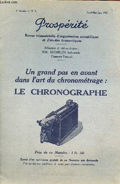 Prosprit revue trimestrielle d'organisation scientifique et d'tudes conomiques n9 4e anne avril mai juin 1931 - un grand pas en avant dans l'art du chronomtrage : le chronographe.