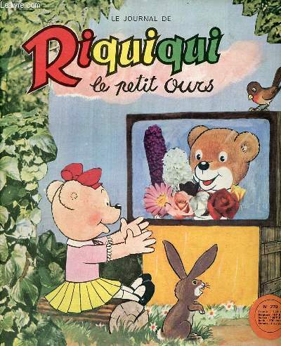 Le journal de Riquiqui le petit ours n270 - La tlvision - P comme printemps - coloriage - le dessin d'annie - boucle d'or et les trois ours - la mi-carme - mon ami l'lphant - le goter de Petit Jean.