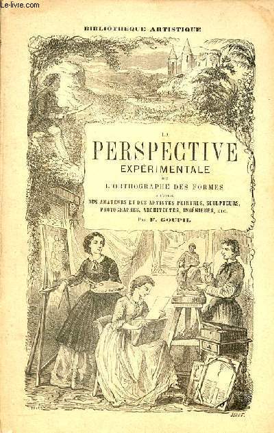 La perspective exprimentale artistique mthodique et attrayante ou l'orthographe des formes.