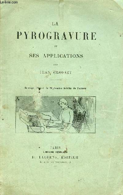 La pyrogravure et ses applications.