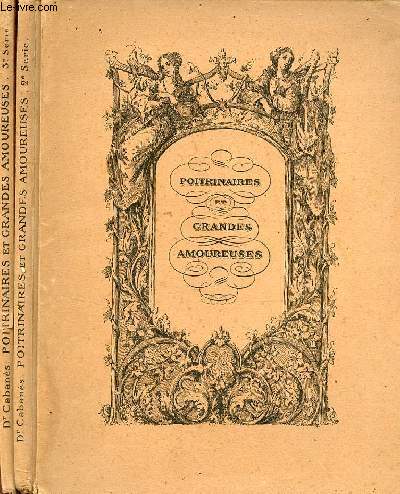 Poitrinaires et grandes amoureuses - 3 volumes - La vie et la lgende de la dame aux camlias + Elvire,Rachel + Julie de Lespinasse, la mimi de Murger.