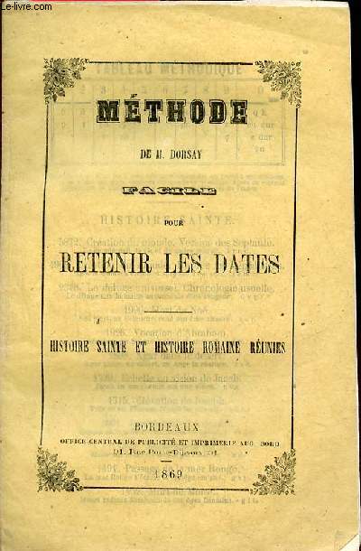 Mthode de M.Dorsay facile pour retenir les dates - histoire sainte et histoire romaine runies.