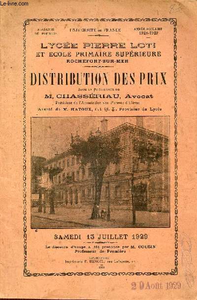 Lyce Pierre Loti et cole primaire suprieure Rochefort-sur-Mer - distribution des prix sous la prsidence de M.Chassriau - samedi 13 juillet 1929.