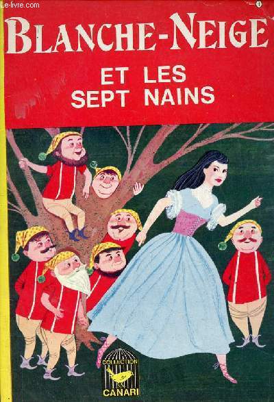 Blanche-Neige et les sept nains - Collection Canari.