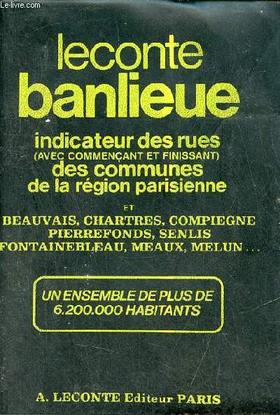 Guide de la banlieue de Paris avec plans et renseignements utiles - indicateur des rues (avec commenant et finissant) de 240 communes de la rgion parisienne - 32e dition.