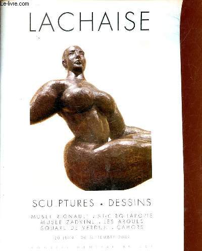 Plaquette : Lachaise sculptures, dessins - Muse Rignault St-Cirq-Lapopie Muse Zadkine les arques Square de Verdun Cahors 20 juin - 30 septembre 2004.