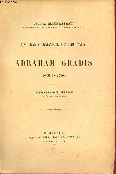 Un grand armateur de Bordeaux - Abraham Gradis (1699?-1780).