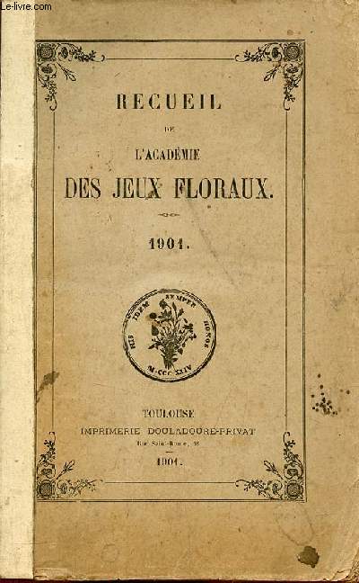 Recueil de l'acadmie des jeux floraux 1901.