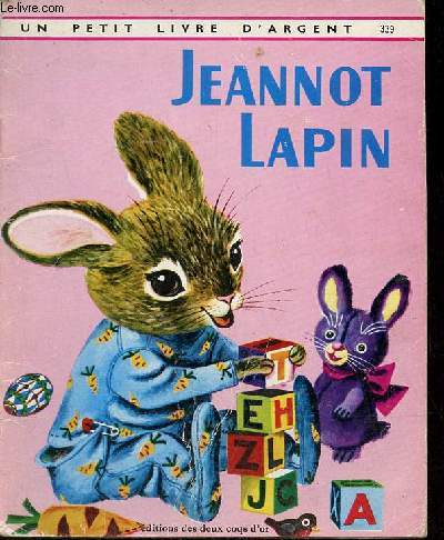 Jeannot lapin - Collection un petit livre d'argent n339.