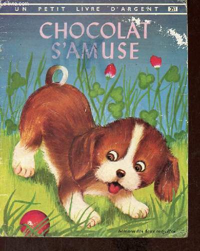 Chocolat s'amuse - Collection un petit livre d'argent n351.
